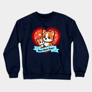 Best Mom Ever Cute Corgis Crewneck Sweatshirt